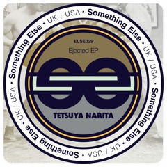 [ELSE029] Tetsuya Narita - Ejected (Original Mix) [SC Edit]