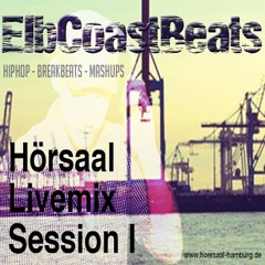 Hörsaal Livemix Session No. 1 //  ElbCoastBeats