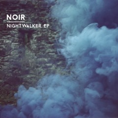 Noir - Night Walker