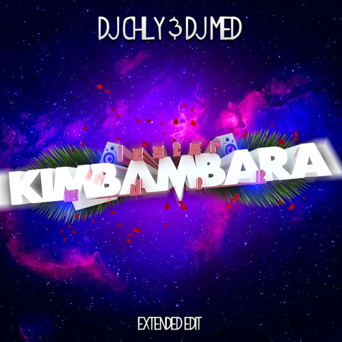 Stream Lester - Kimbambara (Extended Edit Dj Chily & Dj Med) by DjMed ...