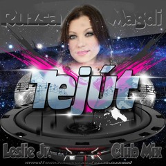 Rúzsa Magdolna - Tejút (Leslie Jr. Club Edit)