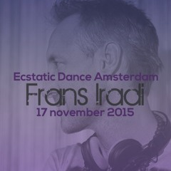 Ecstatic Dance Liveset by Iradi 17 Nov 2015