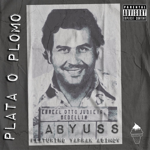 ABYUSS FEAT YAPRAK "PLATA O PLOMO" **VIDEO IN DESCRIPTION**