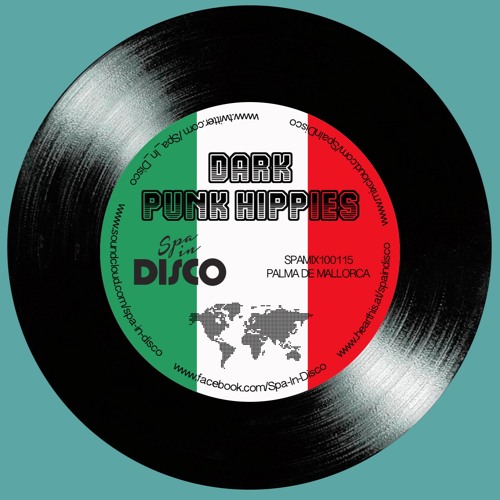Spa In Disco Club - Forever More Mix 002 - ** DARK PUNK HIPPIES **