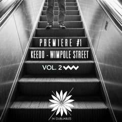 PREMIERE #1 : Keedo - Wimpole Street (ORIGINAL MIX)