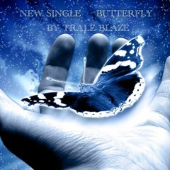 Butterfly By Trale Blaze  Ft. Chillado  Produced By. Dj Illusion