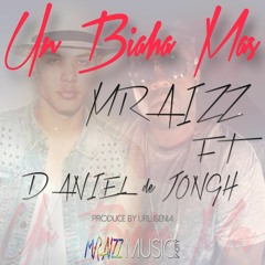 MRaizz Ft. Daniel De Jongh - Un Biaha Mas