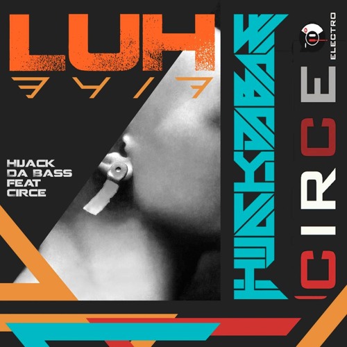 Stream Hijack Da Bass Feat. Circe - LUH 3417 (Original Mix) Free.