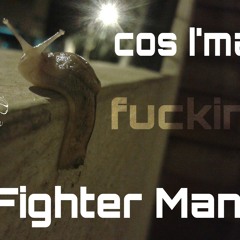 Fighter Man - Trapstyle