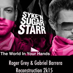 D. T. M. & S'n'S - World In Your Hands (Roger Grey & Gabriel Barrera Reconstruction 2k15)