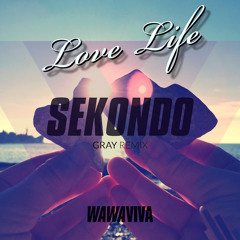 Sekondo - Love Life (GRAY Remix) - OUT NOW!