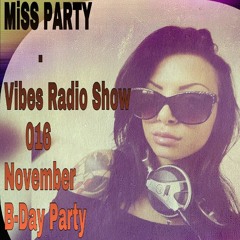 MiSS PARTY - Vibes Radio Show 016 November