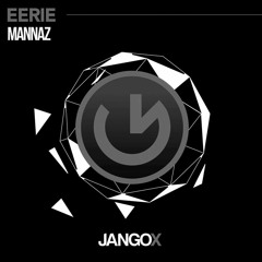 Mannaz - Eerie (Original Mix)