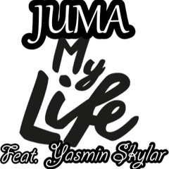 Juma - My Life Feat Yasmin Skyler (Prod. Jason Hits)