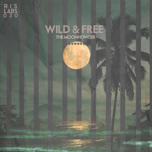 Wild & Free - The Moonhowler