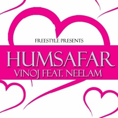 Humsafar - Vinoj ft Neelam