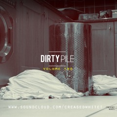 Dirty Pile | Volume Two