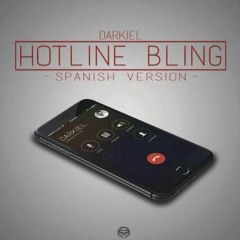 Darkiel-Hotline Bling (Spanish Version)