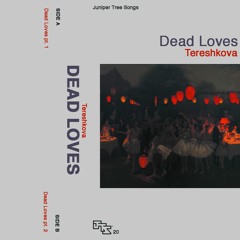JTS020: Tereshkova -"Dead Loves Excerpt"