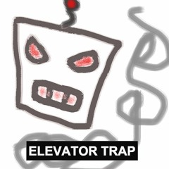Elevator Trap