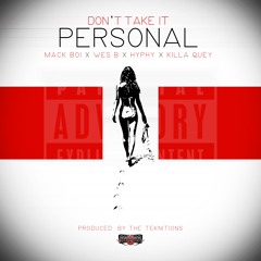 PERSONAL BY MACK BOI X WES B X HYPHY X KILLA QUEY PRODUCED BY THE TEKNITIONS