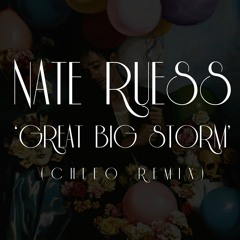 Nate Ruess: Great Big Storm(Chleo Remix)
