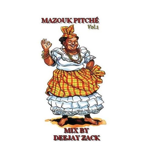Mazouk Pitché Vol.1 by DeeJaY ZaCk