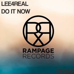 Lee4Real - Do It Now (Original Mix)