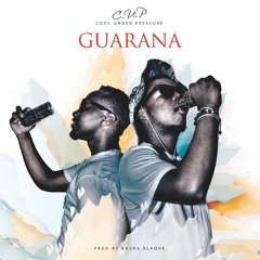 Cool Under Pressure - Guarana ft. Nasha Blaque