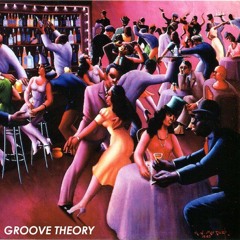 GROOVE THEORY.