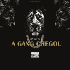 Fly G4ng-A Gang Chegou