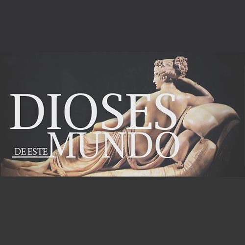 Dioses De Este Mundo