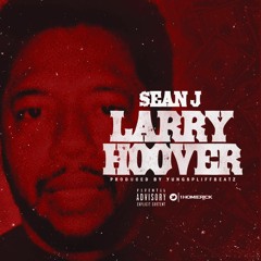 Sean J - Larry Hoover (The Message)