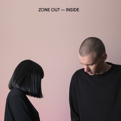 Zone Out - Inside/So Bright