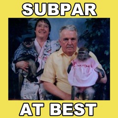 Subpar at Best