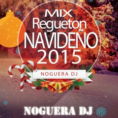 Mix De Regueton Navideño 2015 Noguera Dj