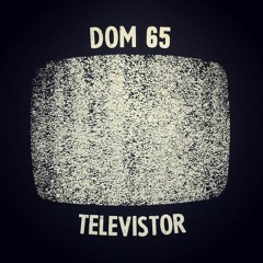 Dom 65 / Televistor