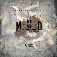 MUD - ROB ZOE Ft ZOCORLEONE (PROD. DROC)