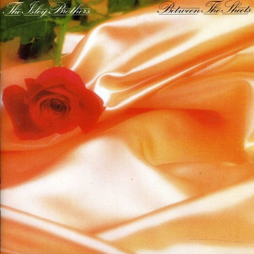 Between the Sheets - The Isley Brothers