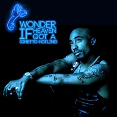 2Pac - Wonder If Heaven Got A (Ghetto Hotline) Zemix