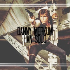 Danny Merkum - Han Solo (Prod. By Kelly Rich)