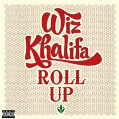 Wiz Khalifa- Roll Up