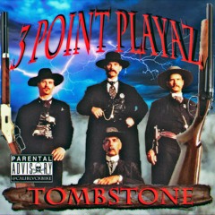 3 Point Playaz - Tombstone(Prod. CHPDTHEGOD)