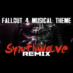 Fallout 4 Theme ► Synthwave ReMix