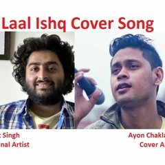 Laal Ishq Cover Song By Ayon Chaklader, Original Artist - Arijit Singh