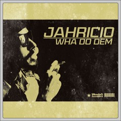 Jahricio - Wha Do Dem [Weedy G Soundforce 2015]