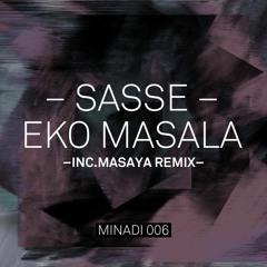 Sasse - Eko Masala (Masaya remix) - Mina records