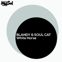 01. Blandy & Soul Cat - White Horse [ Original Mix ]