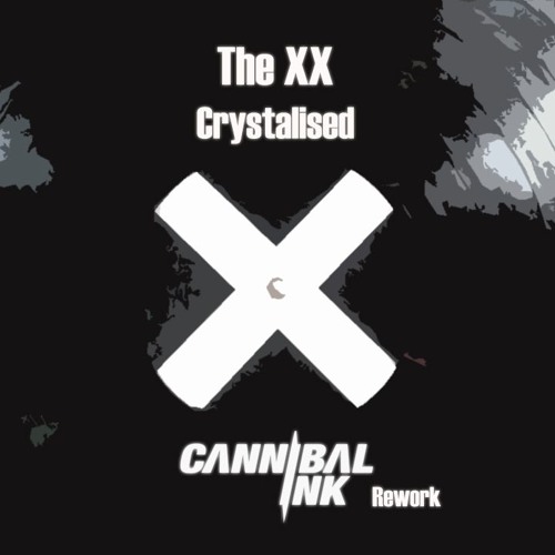 The XX. Crystalised (Cannibal Ink Rework)