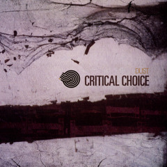 Critical Choice - Dust (Original Mix)